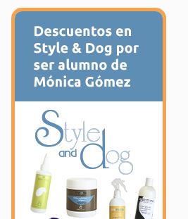 Consigue descuentos en Style and Dog por ser alumno de Mónica Gómez